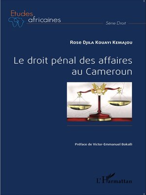 cover image of Le droit pénal des affaires au Cameroun